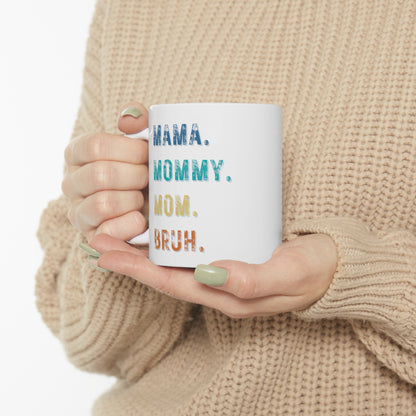 Mama to Bruh Ceramic Mug, 11 oz