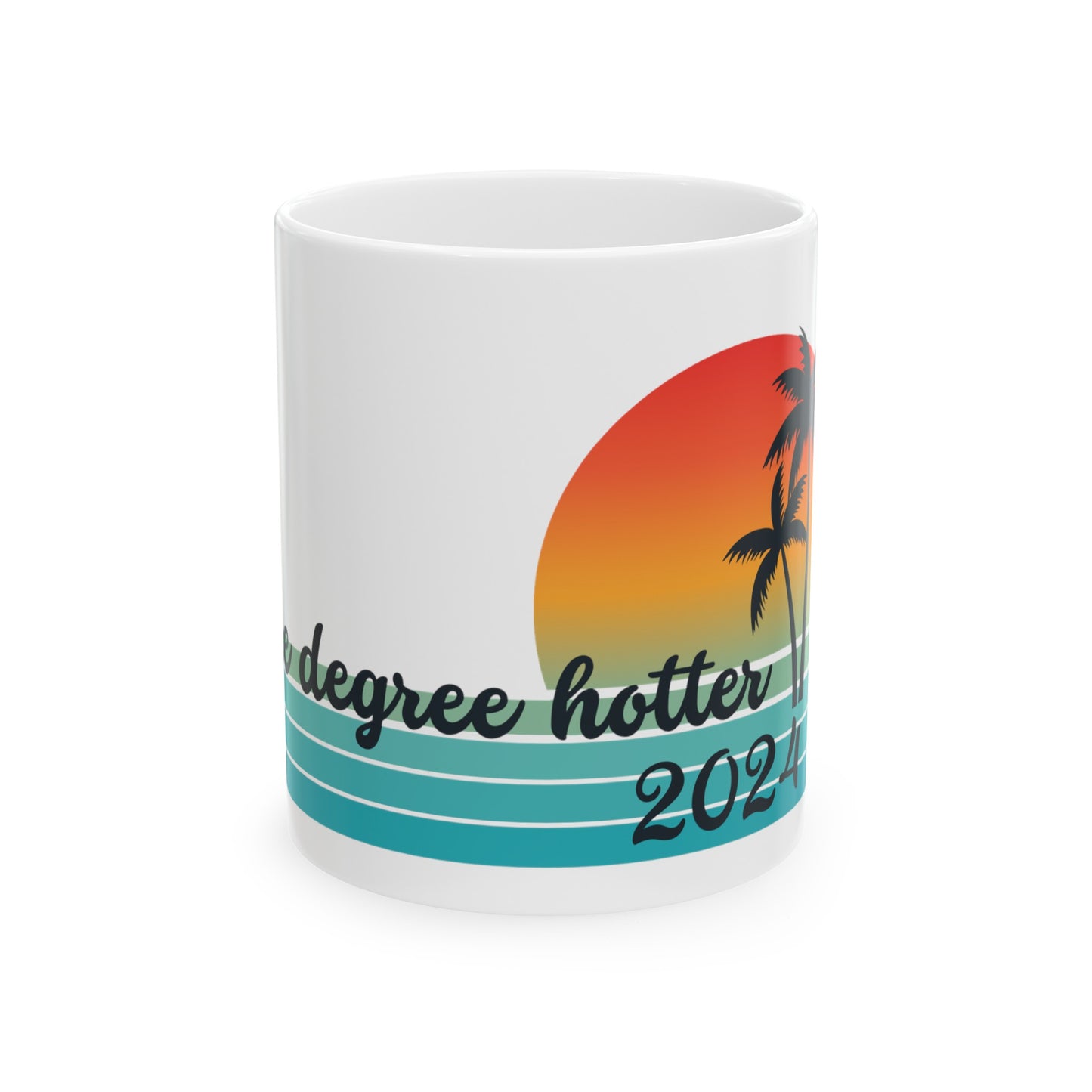 One Degree Hotter Ceramic Mug, 11oz