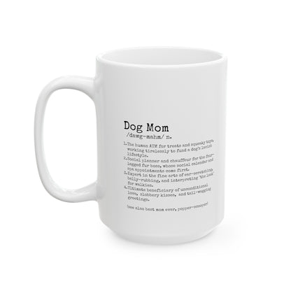 Dog Mom Ceramic Mug, 11 or 15 oz