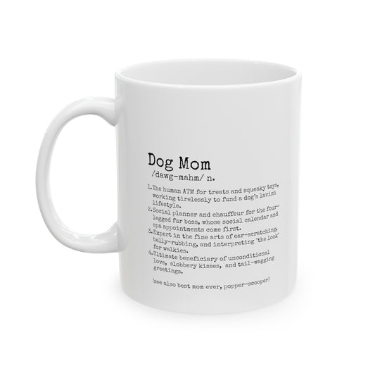 Dog Mom Ceramic Mug, 11 or 15 oz