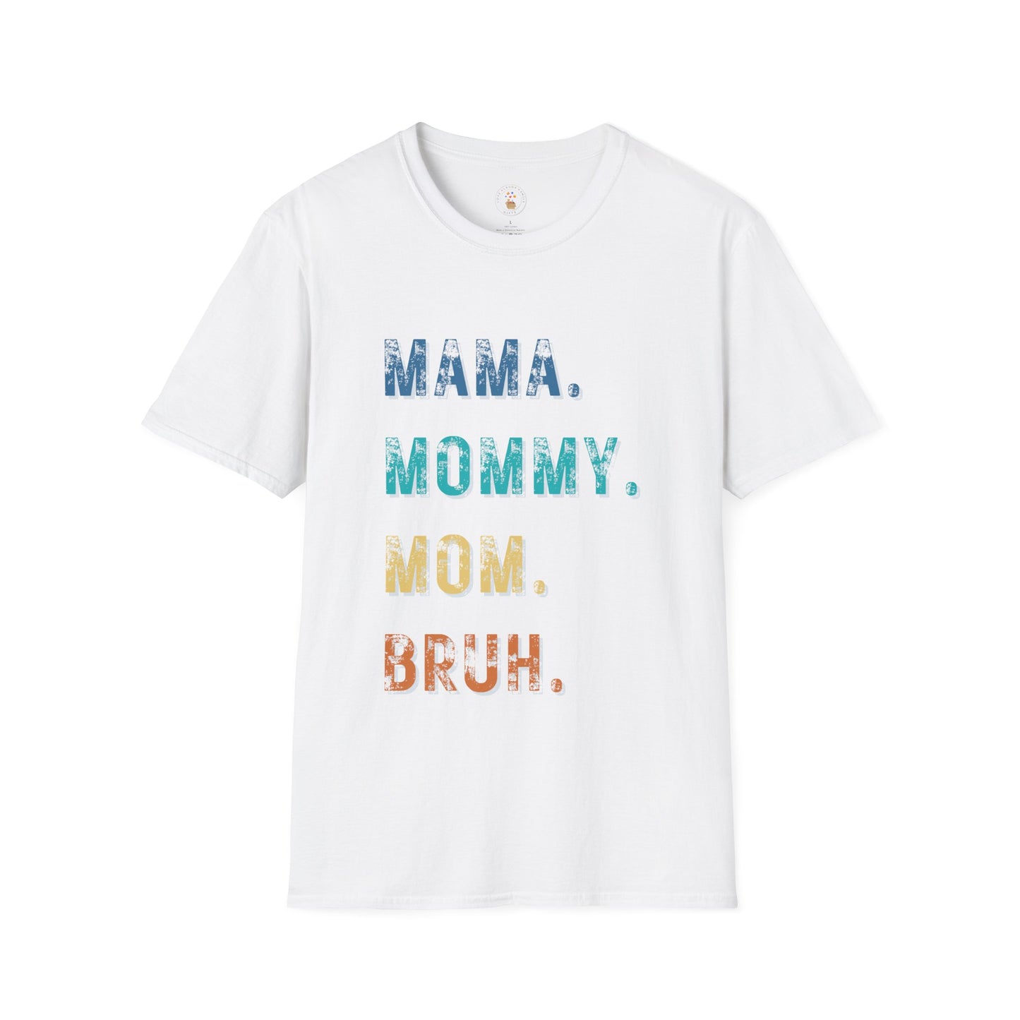 Mama to Bruh Softstyle T-Shirt