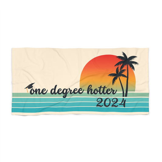 One Degree Hotter Beach Towel