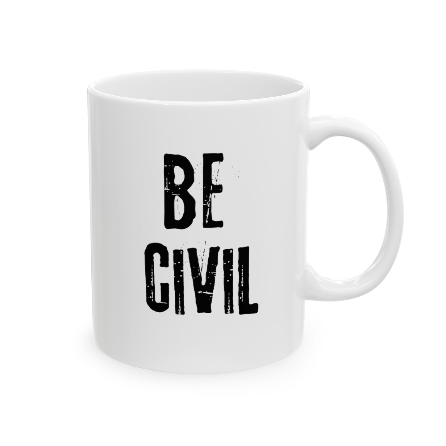 Be Civil Ceramic Mug, 11oz