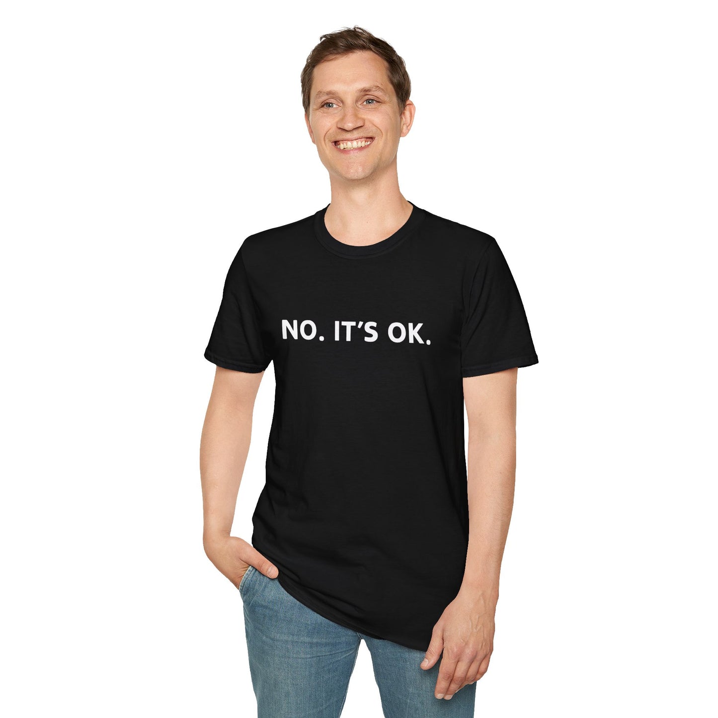 No It's OK Unisex Softstyle T-Shirt