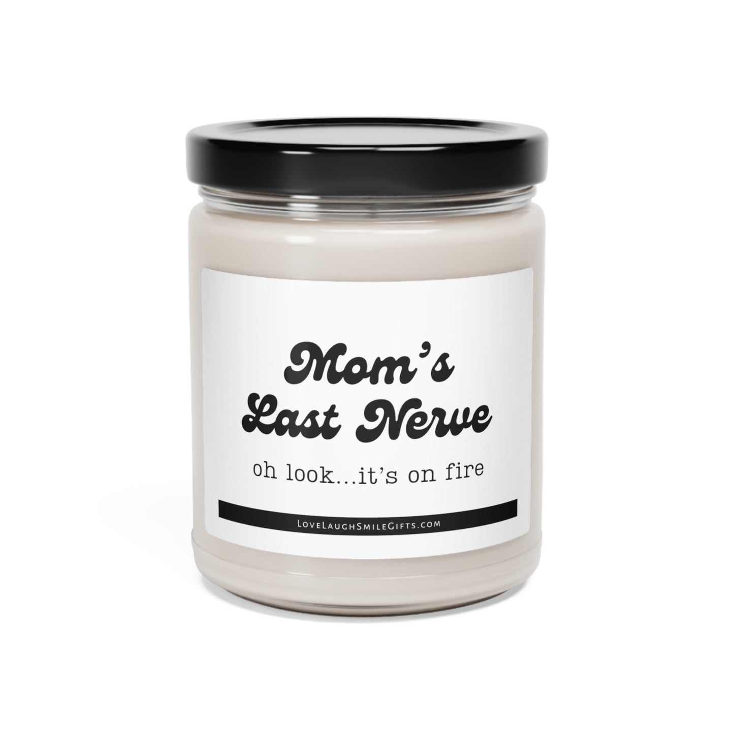 Mom's Last Nerve Scented Soy Candle, 9oz