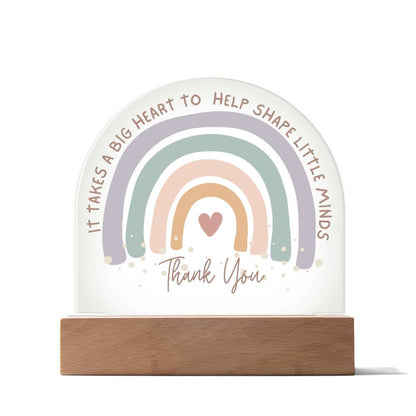 Teachers Shape Little Minds Rainbow Acrylic Plaque